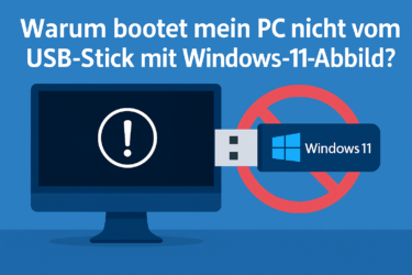 Warum startet mein PC nicht von meinem USB-Stick mit Windows-11-Abbild?